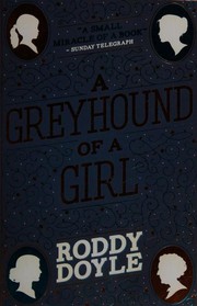 Cover of A Greyhound of a Girl