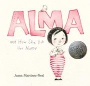 Cover of Alma and How She Got Her Name