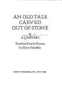 Cover of An Old Tale Carved Out of Stone