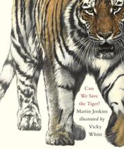 Cover of Can We Save the Tiger? (nonfiction)