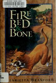 Cover of Fire, Bed, and Bone