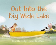 Cover of Out Into the Big Wide Lake