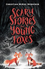 Cover of Scary Stories for Young Foxes