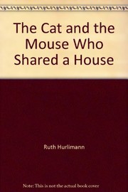 Cover of The Cat and Mouse Who Shared a House