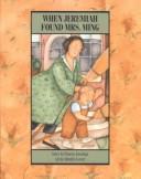 Cover of When Jeremiah Found Mrs. Ming